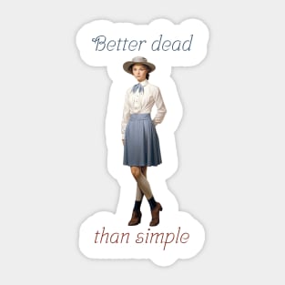 Better dead than simple girl retro vintage Sticker